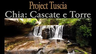 Project Tuscia Chia le Cascate di Fosso Castello e la torre di Pasolini [upl. by Selrahcnhoj]