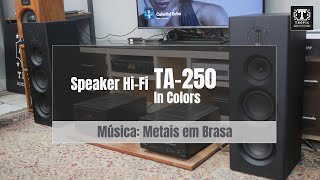 4K  Metais em Brasa  Speaker HiFi TA250 com Monoblocos Sabaj A20a Mixer Technics e TD Technics [upl. by Anas]