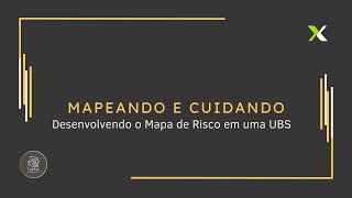 Mapeando e Cuidando desenvolvendo o mapa de risco de uma Unidade Básica de Saúde [upl. by Marieann546]