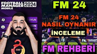 FM 24 NASIL OYNANIR  REHBER ve İNCELEME  FOOTBALL MANAGER 2024 [upl. by Bobker]