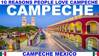 10 REASONS WHY PEOPLE LOVE CAMPECHE MEXICO [upl. by Riem]