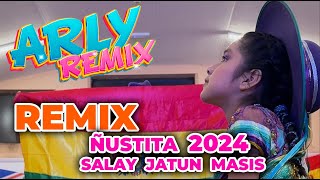 Mix Salay  Remix Coreografia  Salay Primicias 2023 2024  Ñustita Salay Jatun Masis Londres [upl. by Onirotciv]