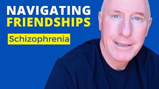 Schizophrenia and Navigating Unhealthy Friendships [upl. by Eelidnarb]