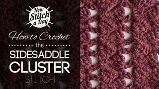 How to Crochet the Sidesaddle Cluster Stitch [upl. by Alanah65]