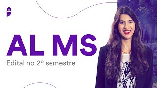 Concurso AL MS Edital no 2º semestre [upl. by Eromle191]