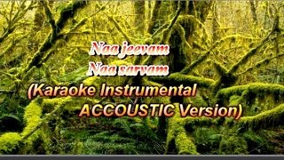 NAA JEEVAM NAA SARVAM  Karaoke ACCOUSTIC version  Pradeep philip [upl. by Nnyleuqcaj]