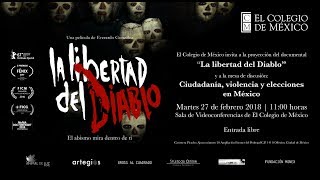 Discusión del documental quotLa libertad del diabloquot  Ciudadanía violencia y elecciones en México [upl. by Pat]