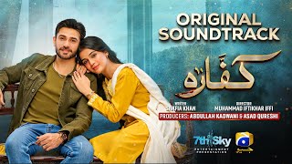 Kaffara  Full OST  Shani Arshad  Ft Ali Ansari Laiba Khan  Har Pal Geo [upl. by Aicire]