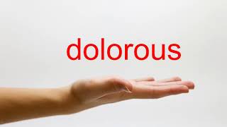 How to Pronounce dolorous  American English [upl. by Kalinda624]