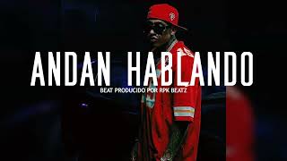 quotANDAN HABLANDOquot Base De Rap Hip Hop Instrumental  Uso Libre  Rap Beat 2023 RPKBeatz [upl. by Howes]