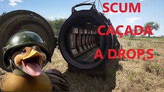 SCUM CAÇADOR DE DROPS [upl. by Yalonda612]