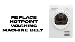 How To Replace Hotpoint Washing Machine Belt [upl. by Najar753]