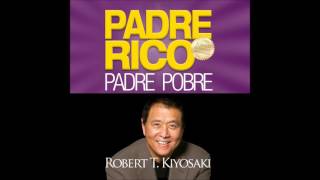 Padre rico padre pobre  Robert Kiyosaki AUDIOLIBRO [upl. by Linus184]