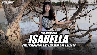 Dj Isabella  Viral Tiktok • Style Keroncong Bwi X Jaranan Dor • Irfak Revolution [upl. by Clarence]