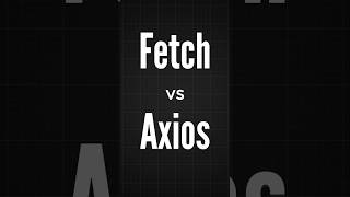 Fetch vs Axios Which is the Best API Fetching Library webdevlopmet api reactjs fronted shorts [upl. by Onairot]