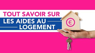 Tout Savoir sur les Aides au Logement [upl. by Solis]