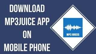 How To Download Mp3Juice App 2023 [upl. by Simpson]