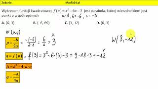 Zadanie 9 Matura 2018 matematyka Wierzchołek paraboli MatFiz24pl [upl. by Aved]