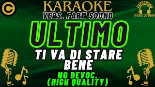 Ultimo  Ti Va Di Stare Bene  Karaoke VERS FarM SounD  NO DEVOC “HIGH QUALITY” [upl. by Ethelstan652]