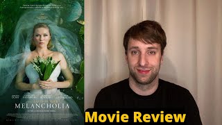 Melancholia  Movie Review [upl. by Eniad]