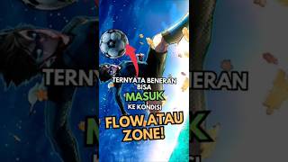 Ternyata Beneran Bisa Masuk Ke Kondisi Flow Seperti di Bluelock Atau Zone Kayak Kuroko animeindo [upl. by Phyllida]