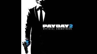 Payday 2 Official Soundtrack  22 Ode To Greed Control [upl. by Thorner]