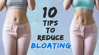 How To Reduce Bloating  Get Flat Stomach  10 Reasons Why Youre Bloated [upl. by Inail]