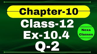 Class 12 Ex 104 Q2 Math  Vector Algebra  Q2 Ex 104 Class 12 Math  Ex 104 Q2 Class 12 Math [upl. by Dan]