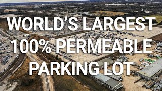 The Worlds Largest 100 Permeable Parking Lot [upl. by Akinnor]