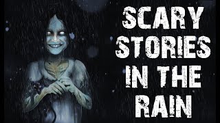 NO MID ROLL ADS 50 TRUE Disturbing amp Terrifying Scary Stories In The Rain  Stories to sleep to [upl. by Noleta932]