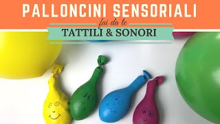 Palloncini sensoriali tattili e sonori [upl. by Schechter]