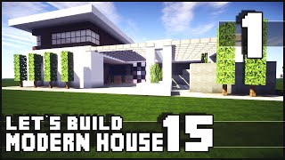 Minecraft Lets Build Modern House 15  Part 1 [upl. by Manup]