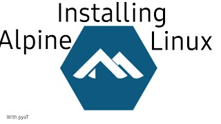 Installing Alpine Linux  xfce4 [upl. by Retniw]