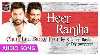 Official  Heer Ranjha  Dharampreet amp Kuldeep Rasila Punjabi Songs  Romantic Songs [upl. by Rebmit]