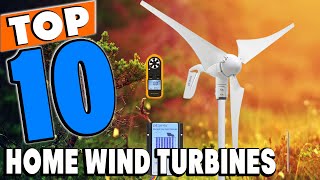 Top 10 Best Home Wind Turbines Review in 2024 [upl. by Amat]