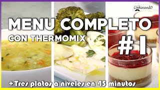 MENÚ COMPLETO THERMOMIX EN 45 MINUTOS  COCINA A VARIOS NIVELES 1 [upl. by Maggie]