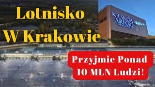 Port Lotniczy KrakówBalice Zostanie ROZBUDOWANY Lotnisko w Krakowie Przyjmie Ponad 10 MLN Ludzi [upl. by Aynna]