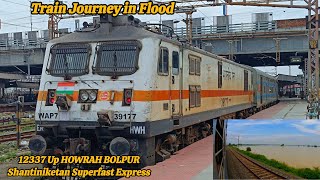 Train Journey in floodOnboard 12337 Up HOWRAH BOLPUR Shantiniketan Superfast Express [upl. by Mccollum617]