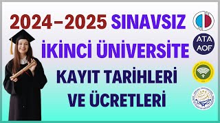 Sınavsız İkinci Üniversite 20242025 Eğitim Yılı Kayıt Tarihleri ve Ücretleri Kayıt Şartları [upl. by Ocirema733]