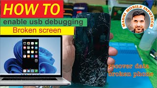 HOW TO ENABLE USB DEBUGGING BROKEN SCREEN  TRANSFER DATA FROM BROKEN SCREEN [upl. by Macfadyn]