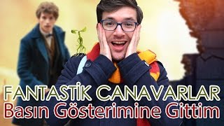 Fantastik Canavarlar Basın Gösterimine Gittim  Spoiler Yok [upl. by Hu]