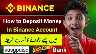 How to Deposit Money in Binance From Easypaisa Jazzcash Bank 2024  Binance me Deposit Kaise Kare [upl. by Euqinomahs]