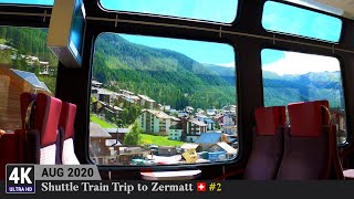 ZERMATT 4K Switzerland 🇨🇭 Ep2  A Shuttle Train Trip from Täsch to Zermatt on a Sunny Summer Day [upl. by Seni]