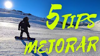 5 TIPS para MEJORAR en SNOWBOARD  Aprende a Esquiar [upl. by Mccutcheon]