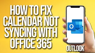 How To Fix Outlook Calendar Not Syncing With Office 365 [upl. by Barrada329]