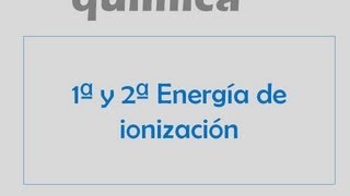 Primera y segunda energía de ionización [upl. by Airotal]