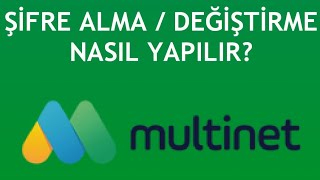 Multinet Şifre Alma  Şifre Değiştirme Nasıl Yapılır [upl. by Adnana]