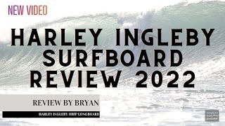 Harley Ingleby HIHP Surfboard Review by Bryan [upl. by Sky]