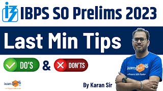 IBPS SO Prelims 2023  IBPS SO Prelims Exam Last Min Tips  Dos and Donts  By Karan Sir [upl. by Nortad]