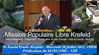 Frère Ewald Frank Krefeld  Mercredi 28 Juillet 2021 19H30 Prédication du 02031986  15H [upl. by La Verne]